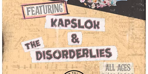  We Might Die, Kapslok, The Disorderlies @ Lucky Liquor ALL AGES