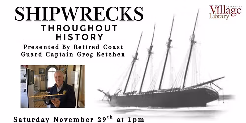 Shipwrecks throughout History with Greg Ketchen