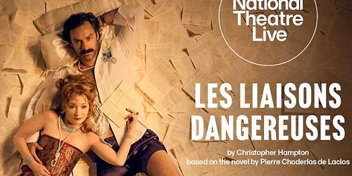 LES LIAISONS DANGEREUSES - NTLive at The Merlin