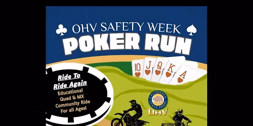 OHV Safety Week "Ride to Ride Again" Poker Run