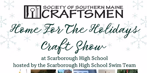 Home for the Holidays Craft Show, Scarborough High School, 11 Municipal Dr. Scarborough