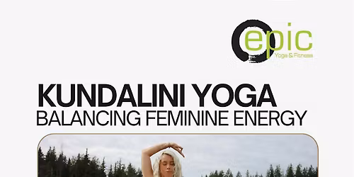 Kundalini Yoga: Balancing Feminine Energy