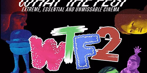 WHAT THE FEST 2! (Aug 20)