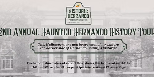 2nd Annual Haunted Hernando History Tour