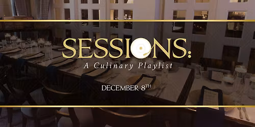 SESSIONS: A Culinary Playlist