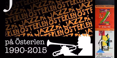 Invigning av utst\u00e4llningen Jazz p\u00e5 \u00d6sterlen