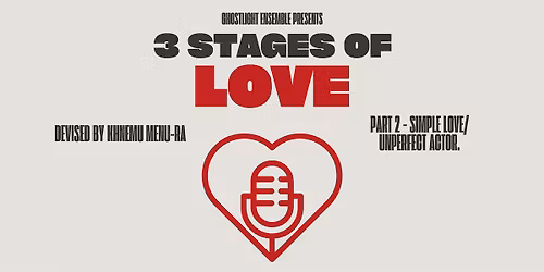 3 Stages of Love Part 2: Simple Love\/Unperfect Actor.