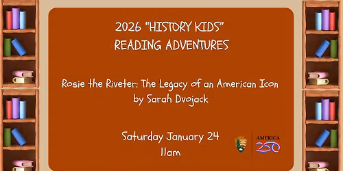 \u201cHistory Kids\u201d Reading Adventures: Rosie the Riveter- The Legacy of an American Icon