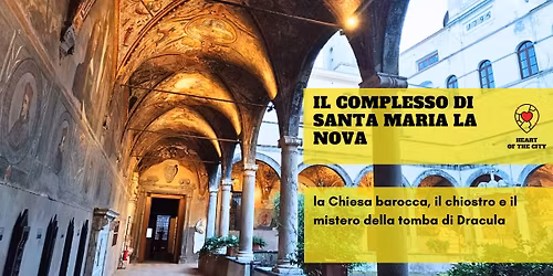 Santa Maria la Nova: la chiesa il chiostro e il mistero della tomba di Dracula