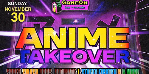 Game On: Anime TakeOver - Washington DC
