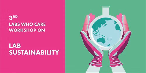FREE  Labs Who Care Workshop on Lab Sustainability - BNE, SYD, MEL, ZOOM