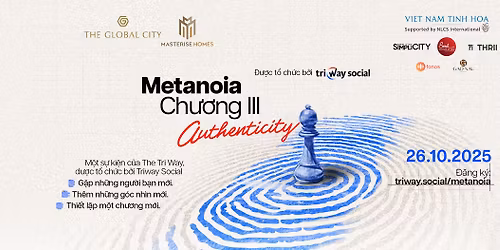 S\u1ef1 Ki\u1ec7n C\u1ed9ng \u0110\u1ed3ng Metanoia 3 x The Tri Way