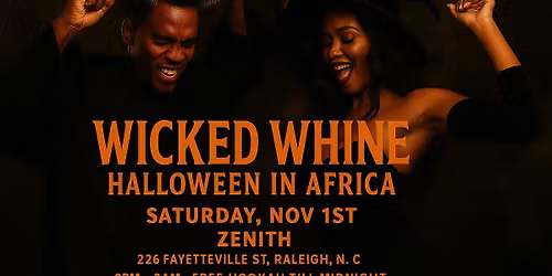 WICKED WHINE: Halloween in Africa; Afrobeats Party