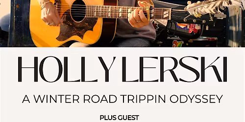 HOLLY LERSKI - A WINTER ROAD TRIPPIN ODYSSEY