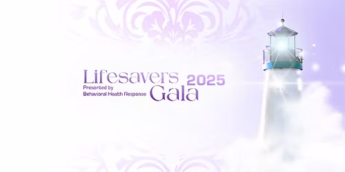 Lifesavers Gala 2025 | Presented by Behavioral Health Response