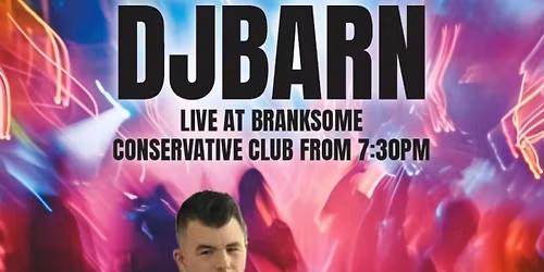 \ud83c\udfa7 DJ BARN Live at The Branksome Conservative Club! \ud83c\udfa7