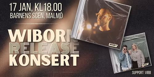 Wiborn Releasekonsert @ Barnens Scen (Support: VIBB)