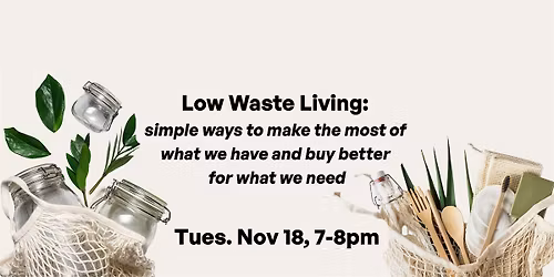 Low Waste Living: simple ways to make the most of what we have and buy bett