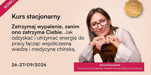 Kurs stacjonarny: Zatrzymaj wypalenie, zanim ono zatrzyma Ciebie.