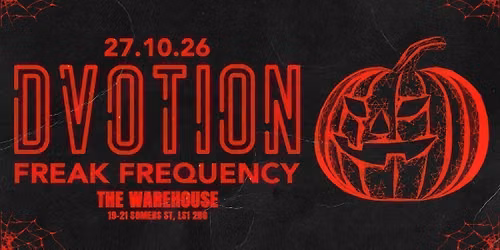 \u2666\ufe0f\u2620\ufe0f {DVOTION - FREAK FREQUENCY} \u2620\ufe0f\u2666\ufe0f UNITED IN DEATH - HALLOWEEN TUESDAY AT THE WAREHOUSE \u2620\ufe0f