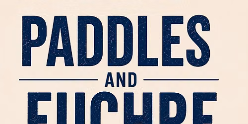 Paddles & Euchre