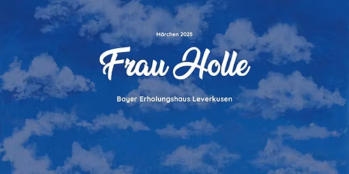 M\u00e4rchen 2025 - Frau Holle