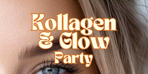 Kollagen & Glow Party