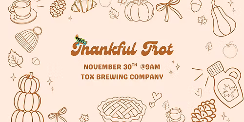 Thankful Trot Presented by Sweat 'n' Snack