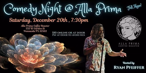 Pensacola Stand-Up Comedy At Alla Prima Roasters Hosted By Ryan Pfeiffer