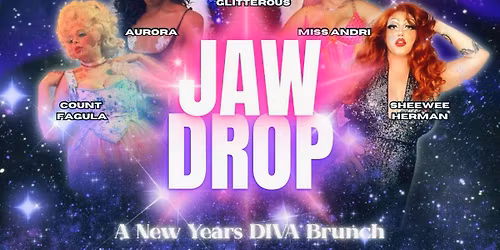 JAW DROP: A New Years Diva Brunch