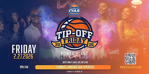 CIAA  Tip Off at The Power Plant Live!