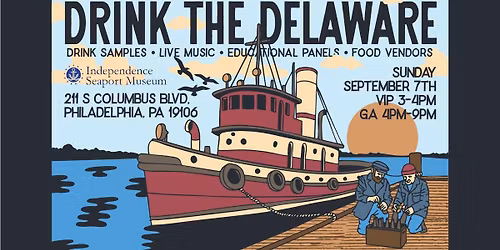 Drink the Delaware at the Independence Seaport Museum
