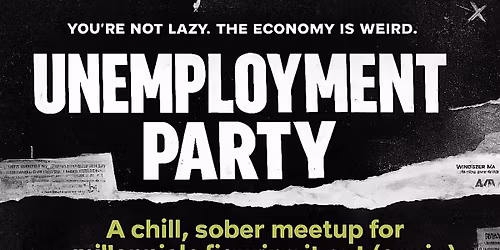 Unemployment Party: Networking Event