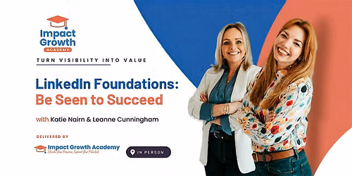 LinkedIn Foundations: Be Seen to Succeed