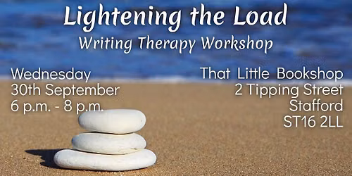 Lightening the Load - Writing Therapy Workshop