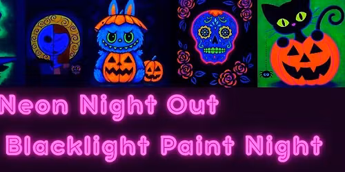 Neon Night Out - Family Blacklight Paint Night