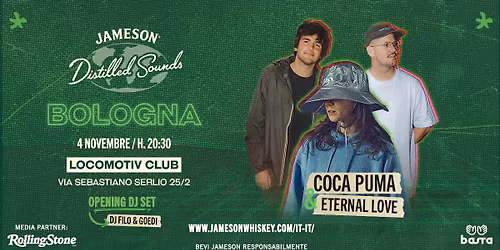 Jameson Distilled Sounds - Coca Puma & Eternal Love live @Locomotiv Club | Bologna