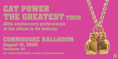 An Evening With Cat Power: The Greatest Tour - Vancouver