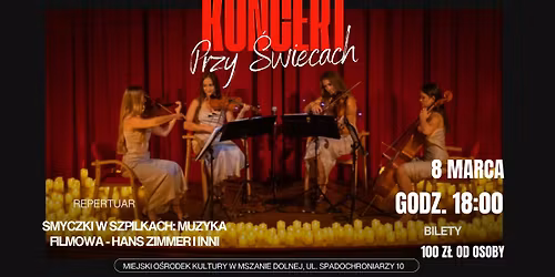 Koncert Przy \u015bwiecach. Smyczki w szpilkach