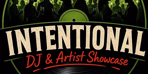 INTENTIONAL DJ & Artist Showcase