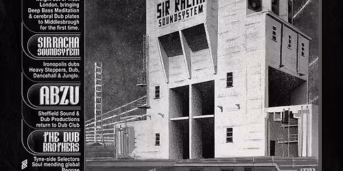 Teesside Dub Club - KING ALPHA - Sir Racha Sound System 1 Year Anniversary