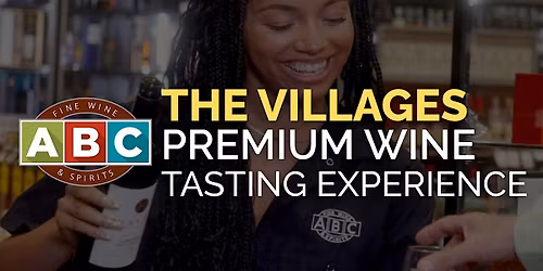 ABC The Villages Premium Wine Tasting Experience