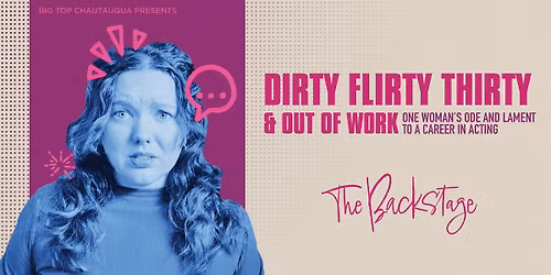 Dirty Flirty Thirty & Out of Work