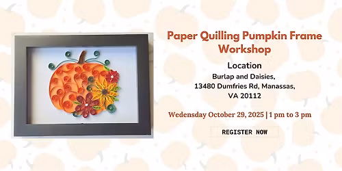 Paper Quilling Pumpkin with Flowers Frame Workshop