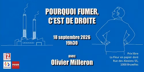 Pourquoi fumer c\u2019est de droite, avec Olivier Milleron
