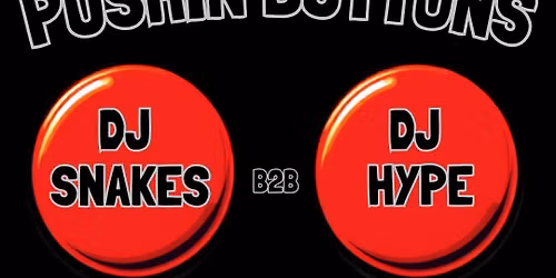 Pushin Buttons with DJ Snakes and DJ Hype