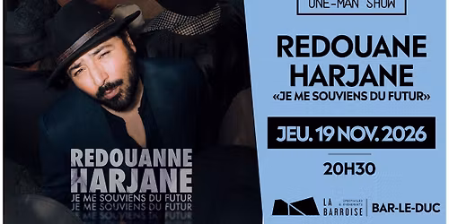 Redouane Harjane - "Je me souviens du futur" - Bar-le-Duc - Jeudi 19 Novembre 2026 