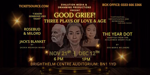 Good Grief! 3 Plays of Love & Age - November, Opening Night!