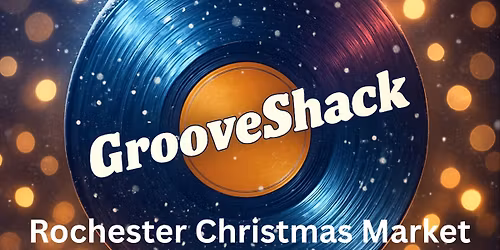 GrooveShack - Live at Rochester Christmas Market