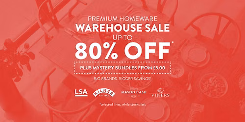 Premium Homeware Warehouse Sale